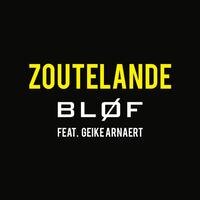 Beluister nu de nieuwe single van BLØF - 'Zoutelande' feat. Geike Arnaert