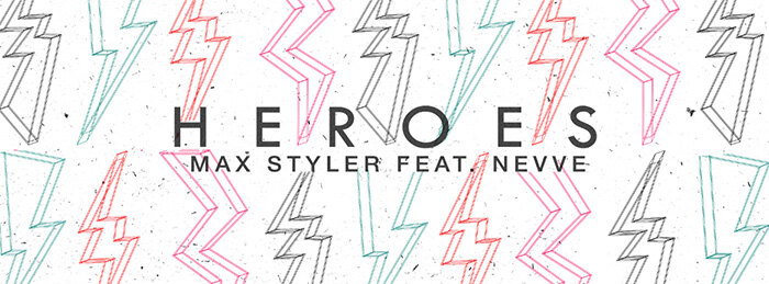 Max Styler Releases Pop-Driven "Heroes" Featuring Nevve
