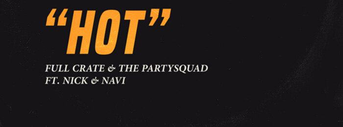 The Partysquad Collaborate with Full Crate for Jamaican-Influenced "Hot". Out on Mad Decent