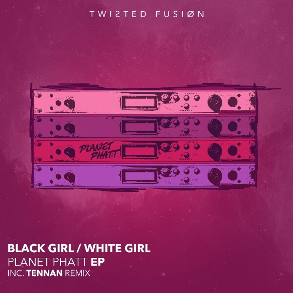 Black Girl / White Girl releases 'Planet Phatt EP'