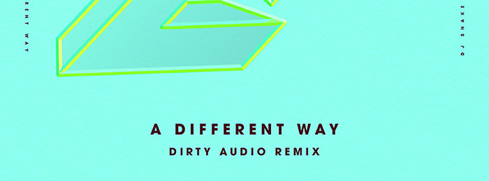 Dirty Audio Gives a High Energy Remix to DJ Snake's "A Different Way"