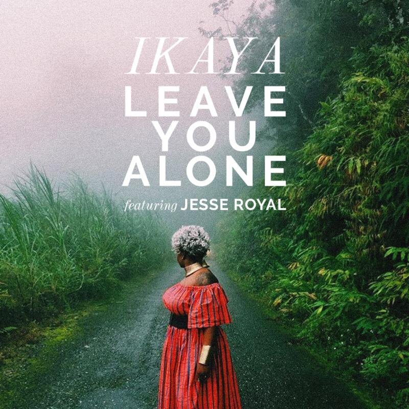 Ikaya releases video for "leave you alone"