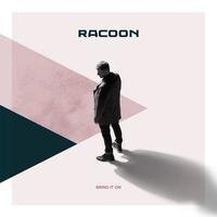 'Bring it on' is de nieuwe single van Racoon