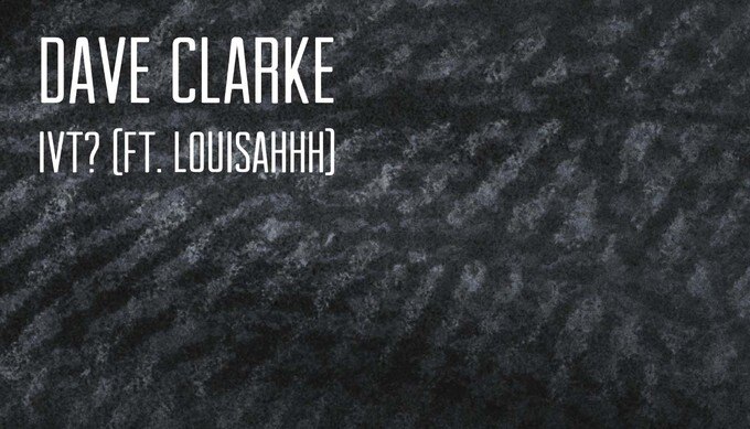 Dave Clarke gets sinister with Louisahhh on third single from recent album