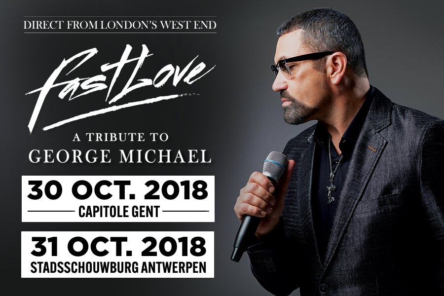 Fastlove, a tribute to George Michael op 30/10 in Capitole Gent en op 31/10 in SBA Antwerpen