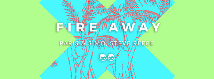Paris & Simo x Steve Reece Gear Up for Warmer Days with "Fire Away"