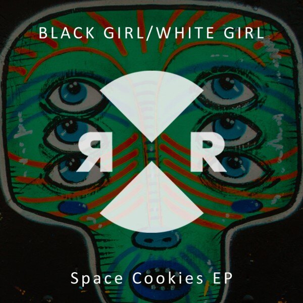 Black Girl / White Girl 'Space Cookies' EP (Relief)