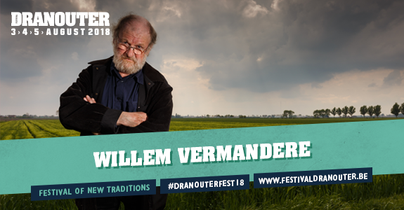 Willem Vermandere 3x op Festival Dranouter 2018 en schrijft zo geschiedenis!