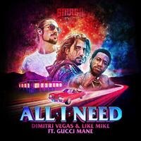 Dimitri Vegas & Like Mike team up with trap legend Gucci Mane on sizzling new single ‘All I Need’
