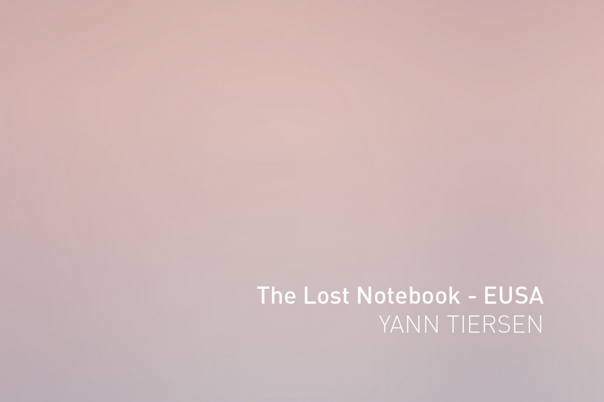  Yann Tiersen NEW EP 'The Lost NoteBook - EUSA'
