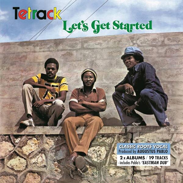 Tetrack "Let’s Get Started” & Augustus Pablo "Eastman Dub” out this Friday