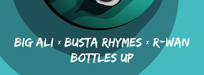 Big Ali & Busta Rhymes & R-Wan join forces for "Bottles Up"
