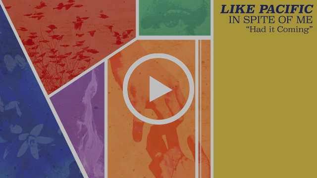 Like Pacific Premiere New Song 'Had It Coming' 