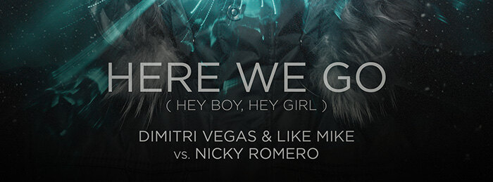 Dimitri Vegas & Like Mike and Nicky Romero Collaborate for the Festival Anthem of the Summer, "Here We Go"