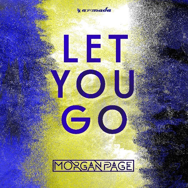 Morgan Page drops beautiful new single 'Let You Go' - out now on Armada Music