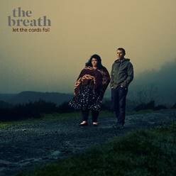 Nieuw album The Breath - "Let The Cards Fall"
