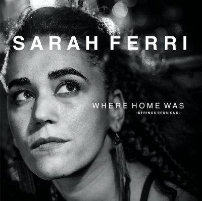 Sarah Ferri stelt nieuwe single "Where home" voor
