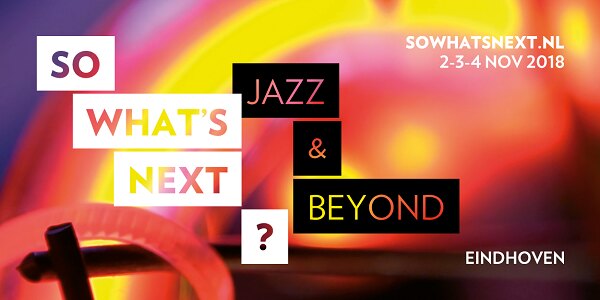 Programma So What’s Next? 2,3,4 november compleet