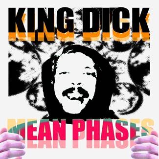 Starman stelt voor: King Dick - Mean Phases