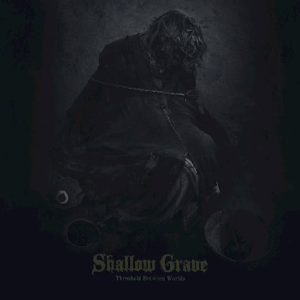 Shallow Grave releases Threshold Between Worlds 