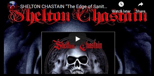 Shelton Chastain "The Edge of Sanity" Video released!