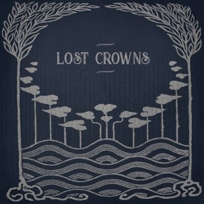 Lost Crowns - Every Night Something Happens 