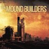 The Mound Builders new album "The Mound Builders "will be released on Jan 18 2019.