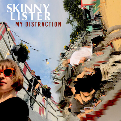 Skinny Lister Reveal first single of 2019: 'My Distraction' + Video