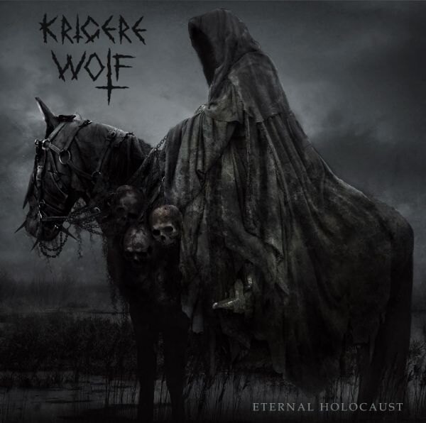 Krigere Wolf new album "Eternal Holocaust"