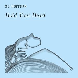 “Hold Your Heart”: de nieuwe single van SJ Hoffman