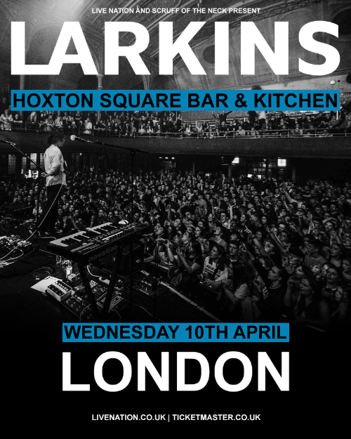 Larkins announce London headline show & festival dates