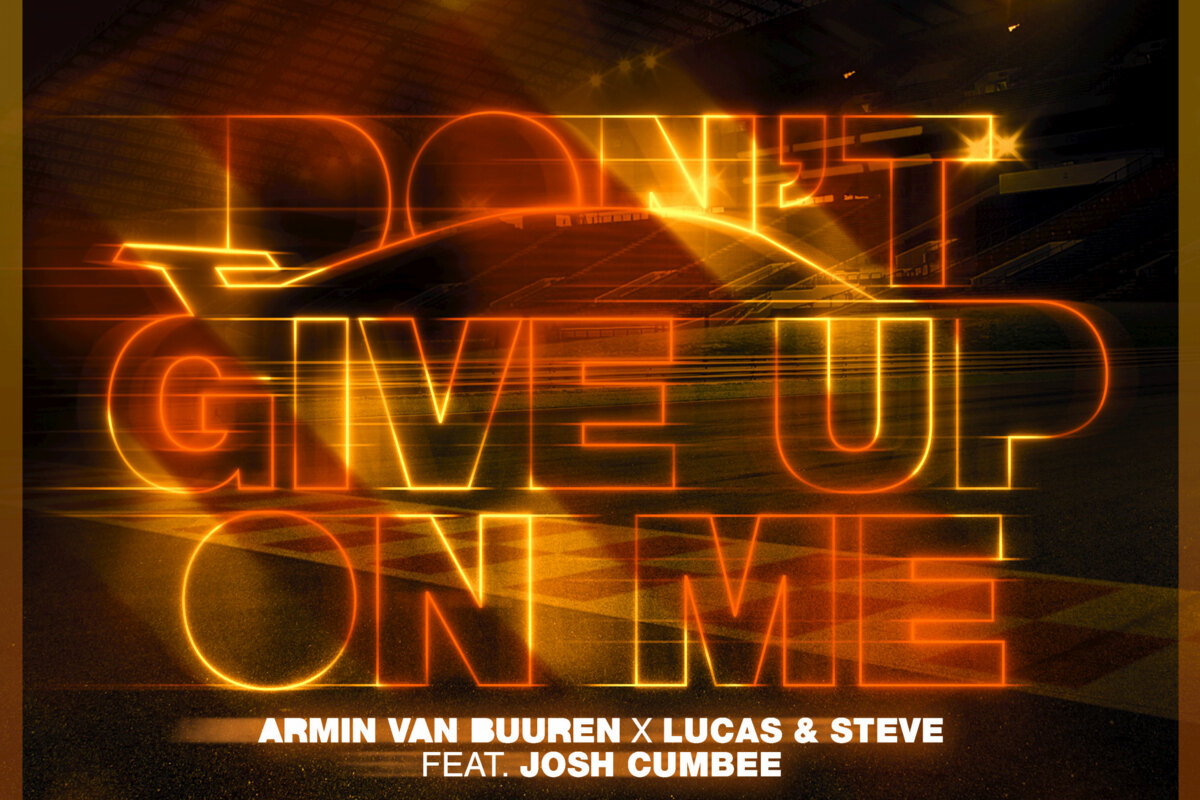 Armin van Buuren teams up with Lucas & Steve for 'Don't Give Upn On Me' 