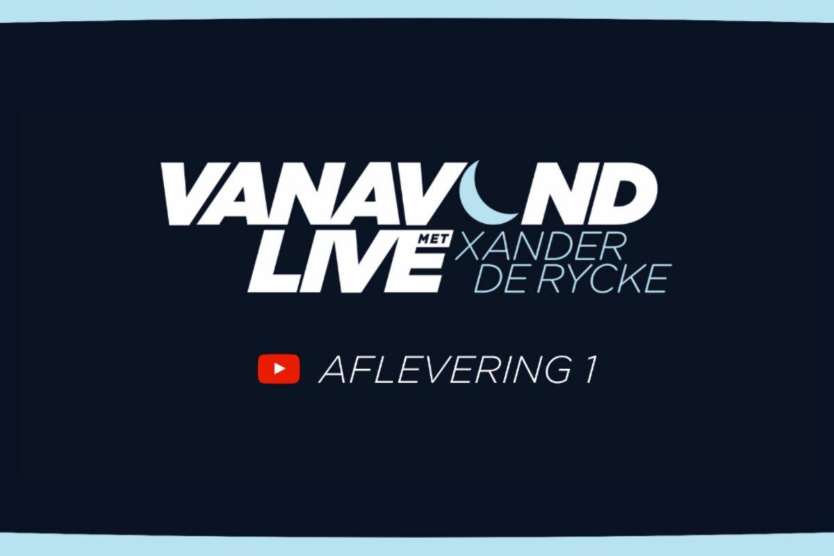 Vanavond Live met Xander De Rycke Aflevering 1 nu integraal online