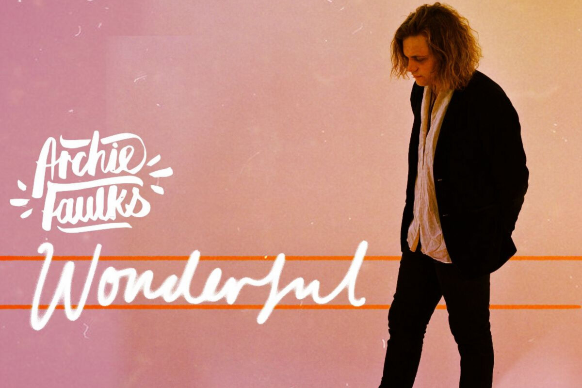 Archie Faulks releases beautiful new single 'Wonderful'