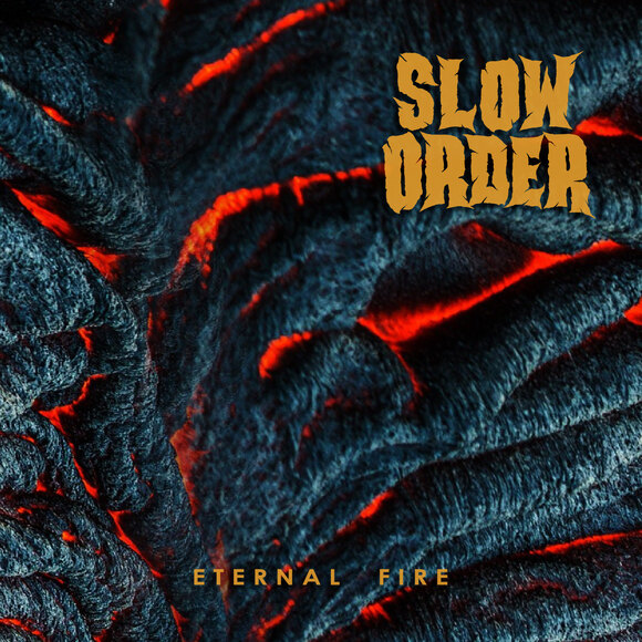 Slow Order release first single from upcoming album 'Eternal Fire'!