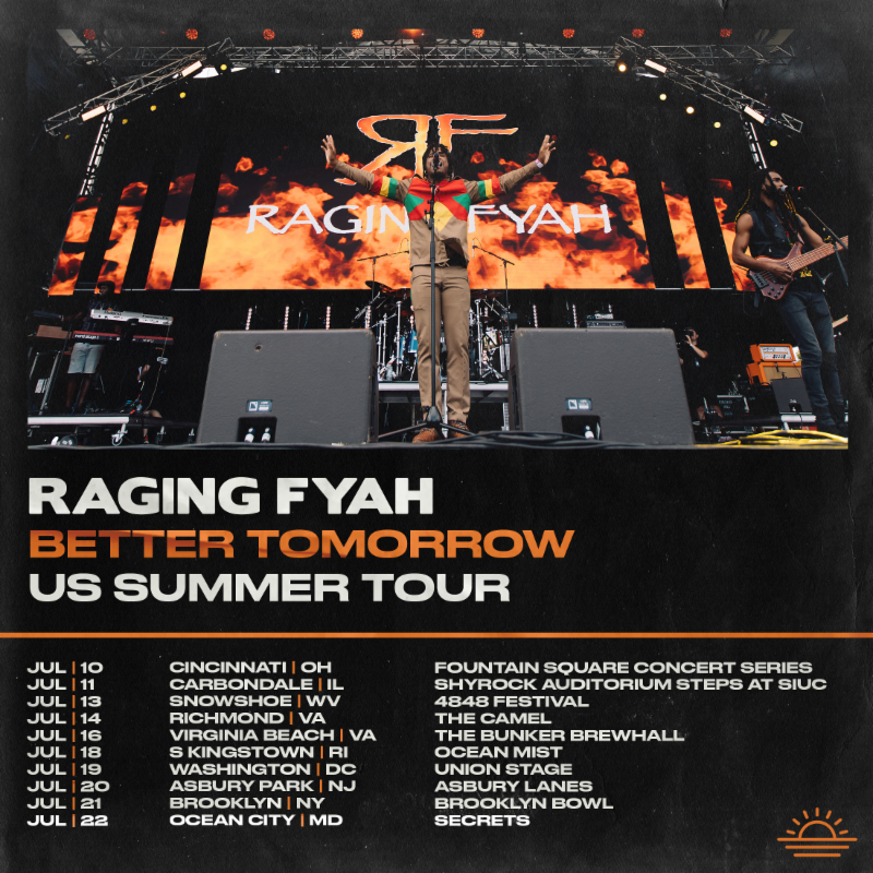 Raging Fyah embarking on their “Better Tomorrow” US Summer Tour, supporting their latest single and music video of the same name.