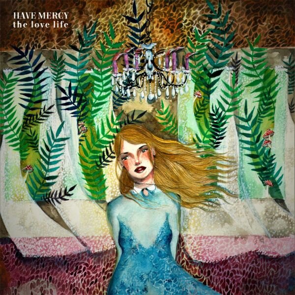 Have Mercy Announce Full-Length Album “The Love Life”, Due Out August 2nd 