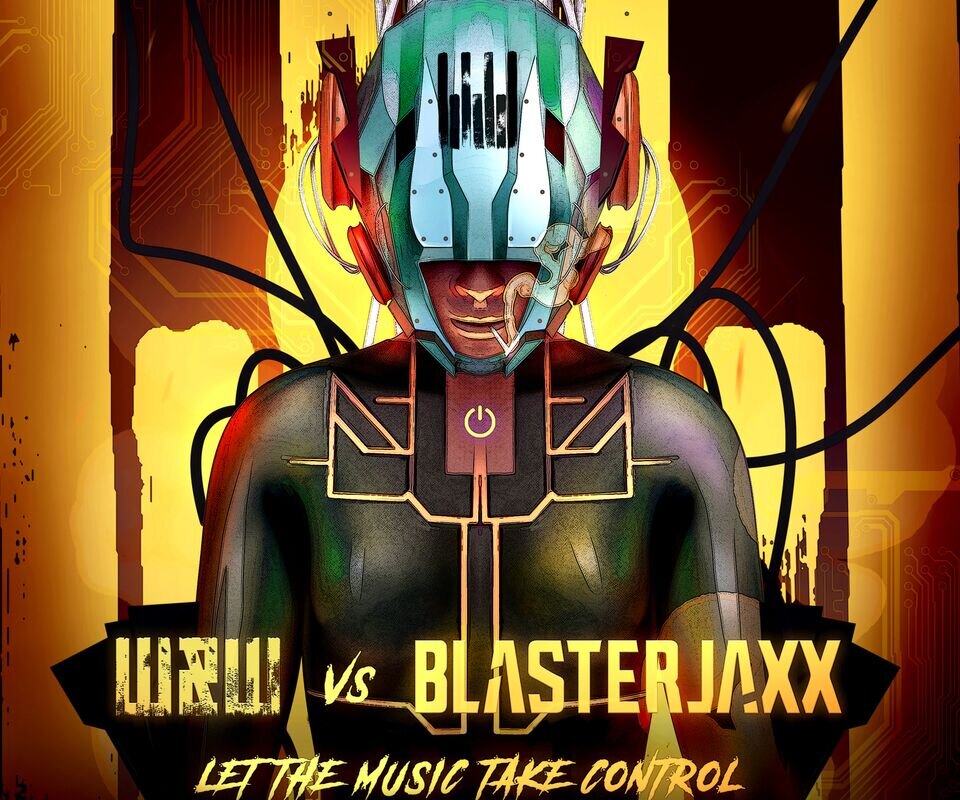 W&W and Blasterjaxx join forces to 'Let The Music Take Control'