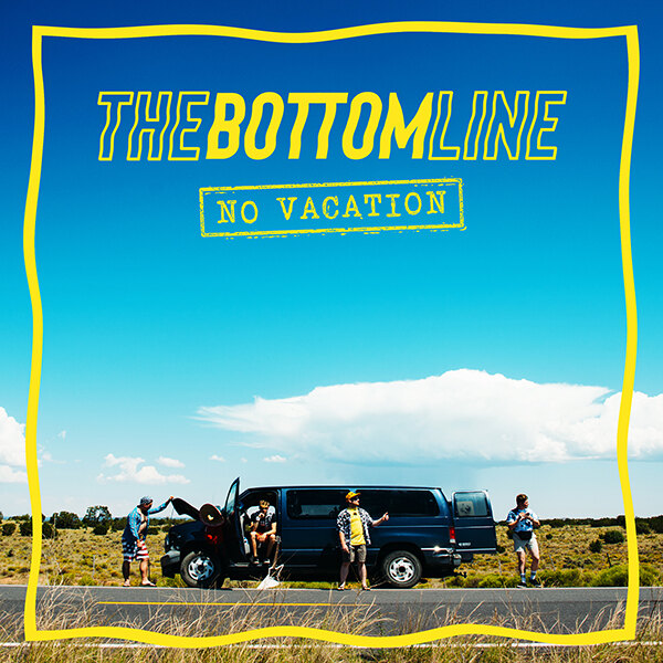 The Bottom Line: New Album “No Vacation” Out Now Via Marshall Records