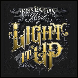 Kris Barras Band kondigen de wereldwijde release aan van nieuw studio album 'Light It Up'