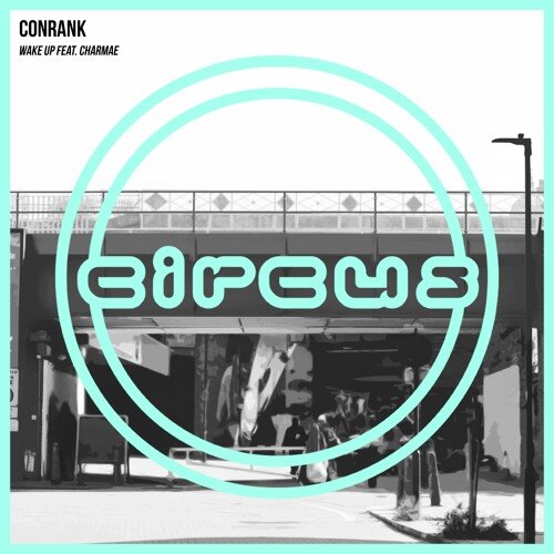 Circus Records' Conrank shares new single "Wake Up" ahead of debut album release