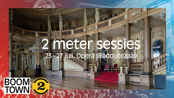  Boomtown 100% zonder cash - 2 Meter Sessies in de Opera