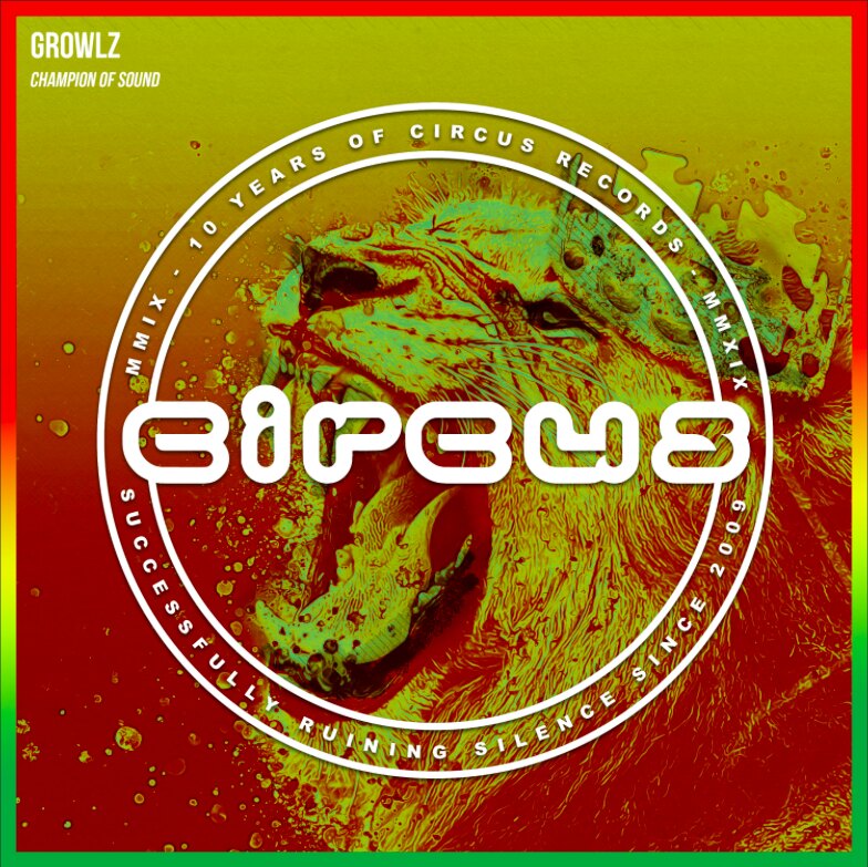 Growlz releases "Champion of Sound" for free DL on Circus Records