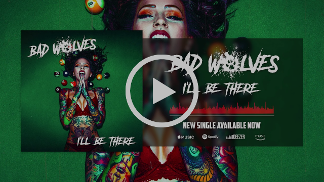 Bad Wolves Release First Track “I’ll Be There” From Forthcoming New Album