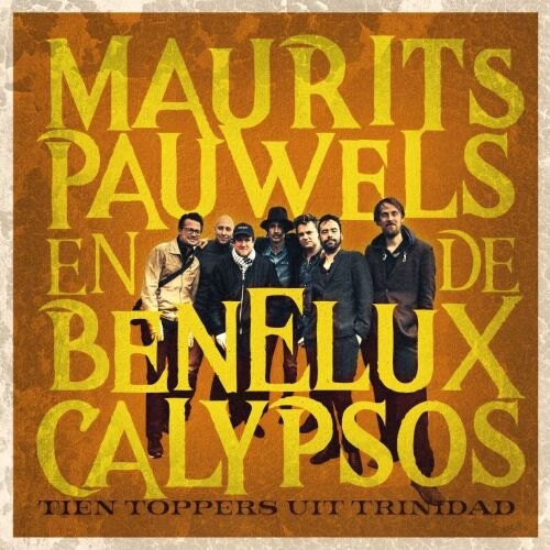 Maurits Pauwels & de Benelux Calypsos release their new digital album 'Tien toppers uit Trinidad'