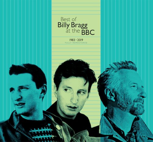 Billy Bragg will release Best Of Billy Bragg At The BBC 1983 - 2019