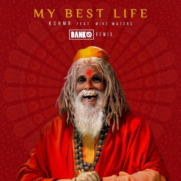 Danko infuses Kshmr 's 'My Best Life' with lush Future House vibes