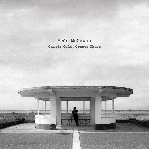 Sean Mc Gowan- Announces New EP: 'Curate Calm, Create Chaos' EP + Winter Dates