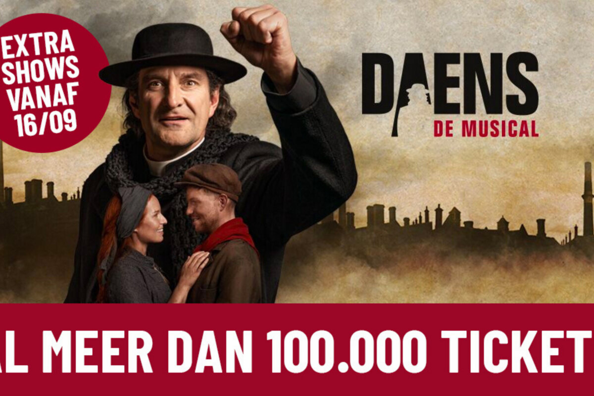 Daens, de musical overschrijdt de kaap van 100.000 tickets