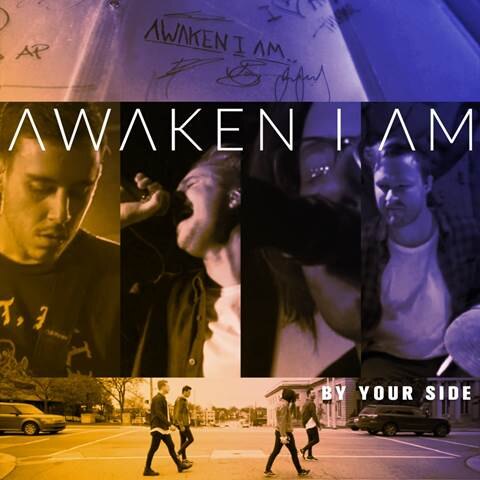 Awaken I Am Deliver New Music Video 'By Your Side'